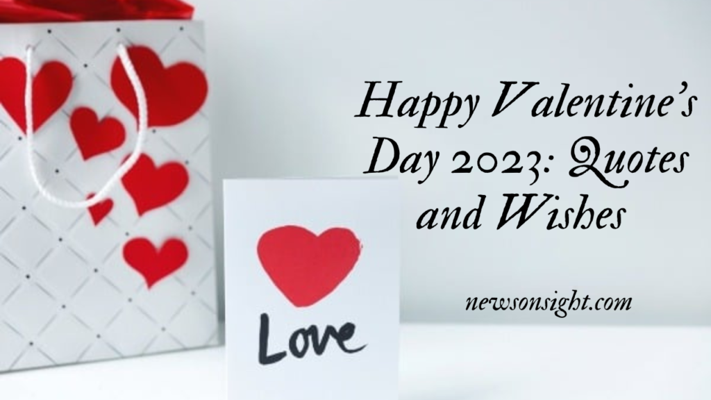 Happy Valentine’s Day 2023: Quotes and Wishes