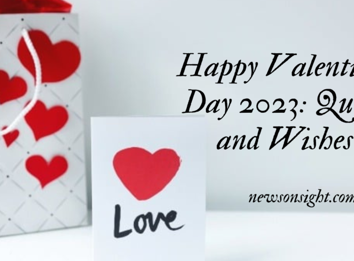 Happy Valentine’s Day 2023: Quotes and Wishes