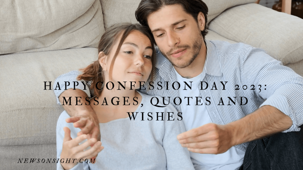 Happy Confession Day 2023: Messages, Quotes and wishes